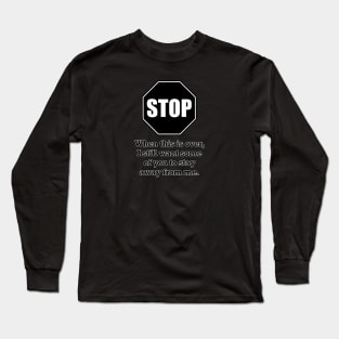 Stay Away V.4 Long Sleeve T-Shirt